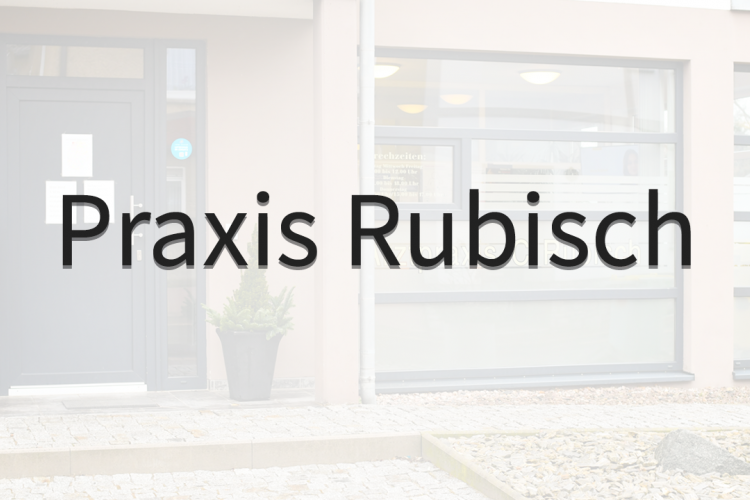 Neuigkeiten Praxis Rubisch
